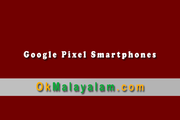 Google Pixel Smartphones